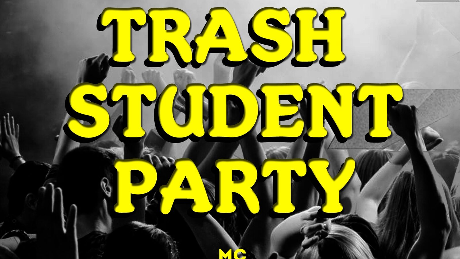 TRASH STUDENT PARTY